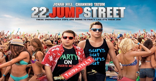 Cớm đại học (Cớm học đường 2) - 22 Jump Street