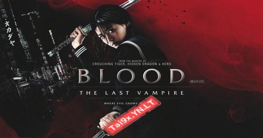 Ma Cà Rồng Cuối Cùng - Blood The Last Vampire