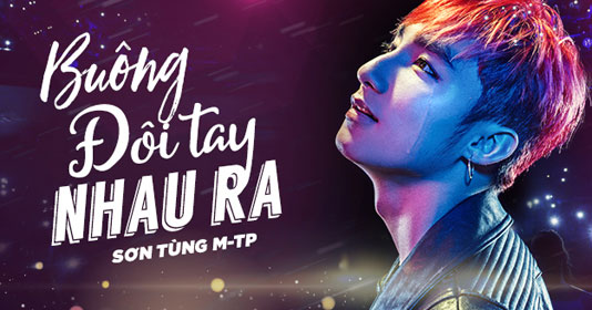 Buông Đôi Tay Nhau Ra - Sơn Tùng M-TP