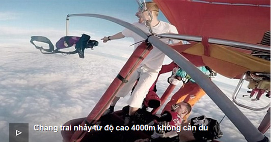 Chàng trai nhảy từ độ cao 4.000 m không có dù