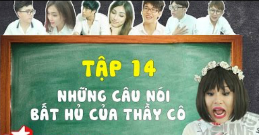 Những câu nói "bất hủ" của thầy cô (Phần 2)